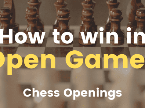 How to Win in Open Game (Chess Openings)