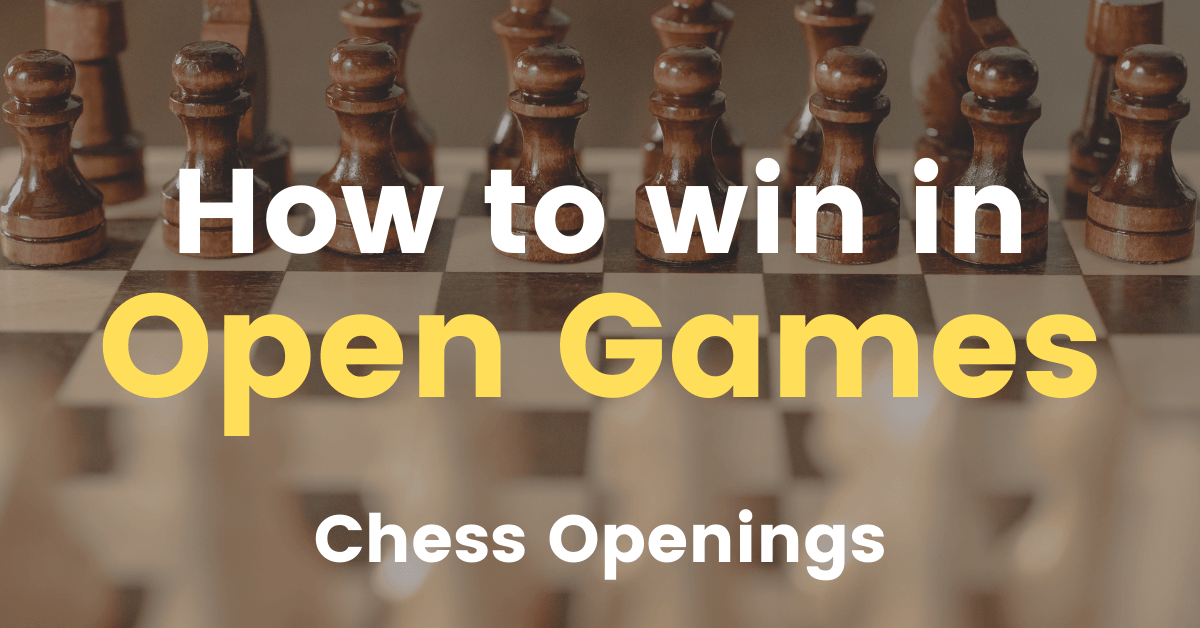 How to Win in Open Game (Chess Openings)